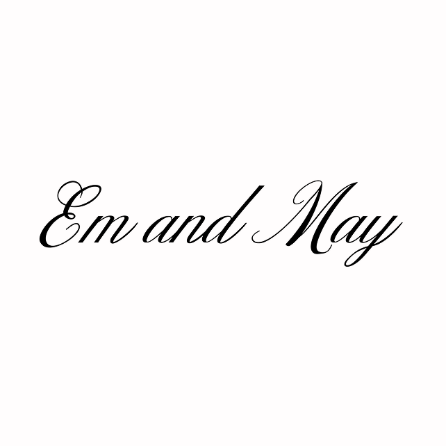 Em & May
