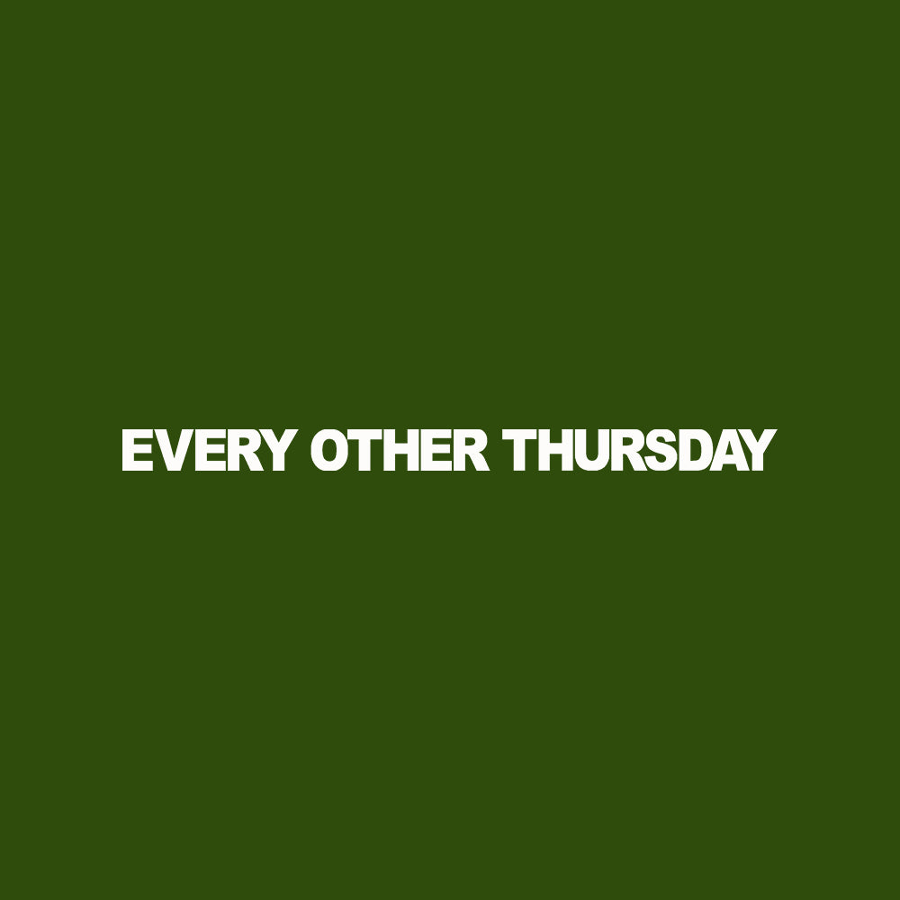 Every Other Thursday