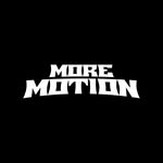 More Motion