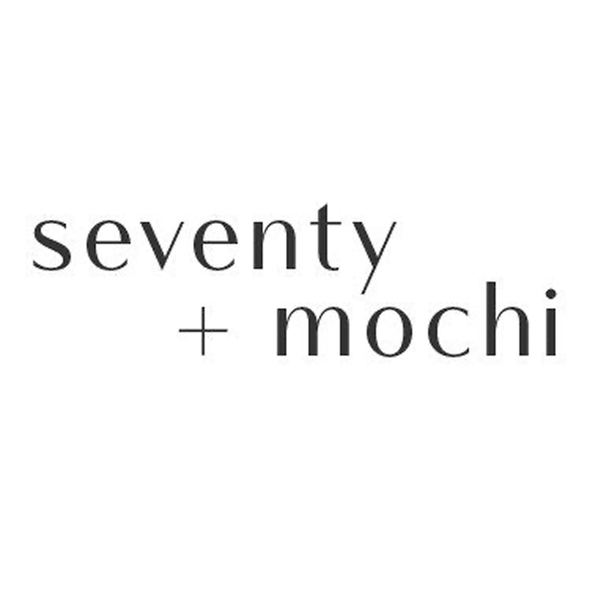 Seventy + Mochi