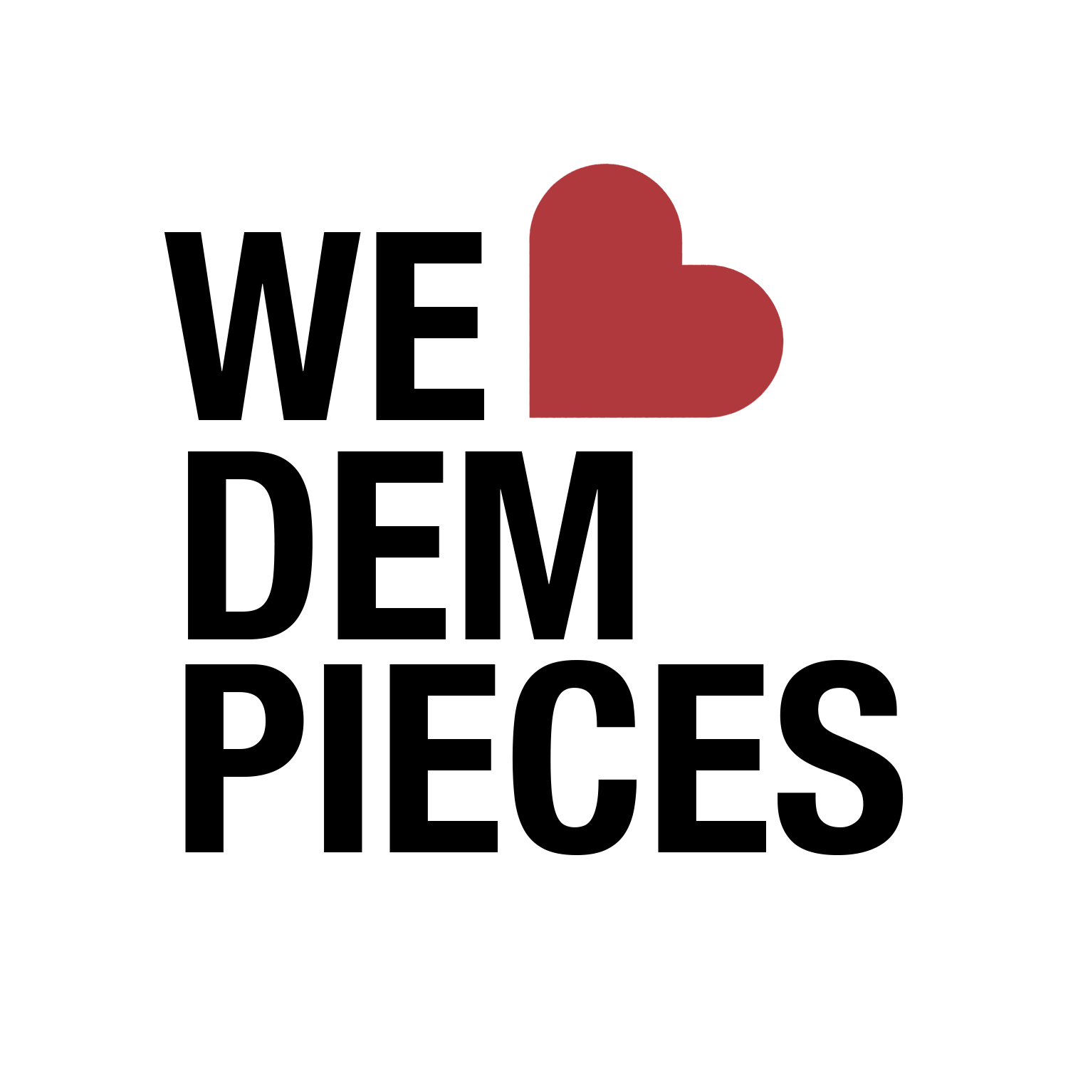 We Dem Pieces