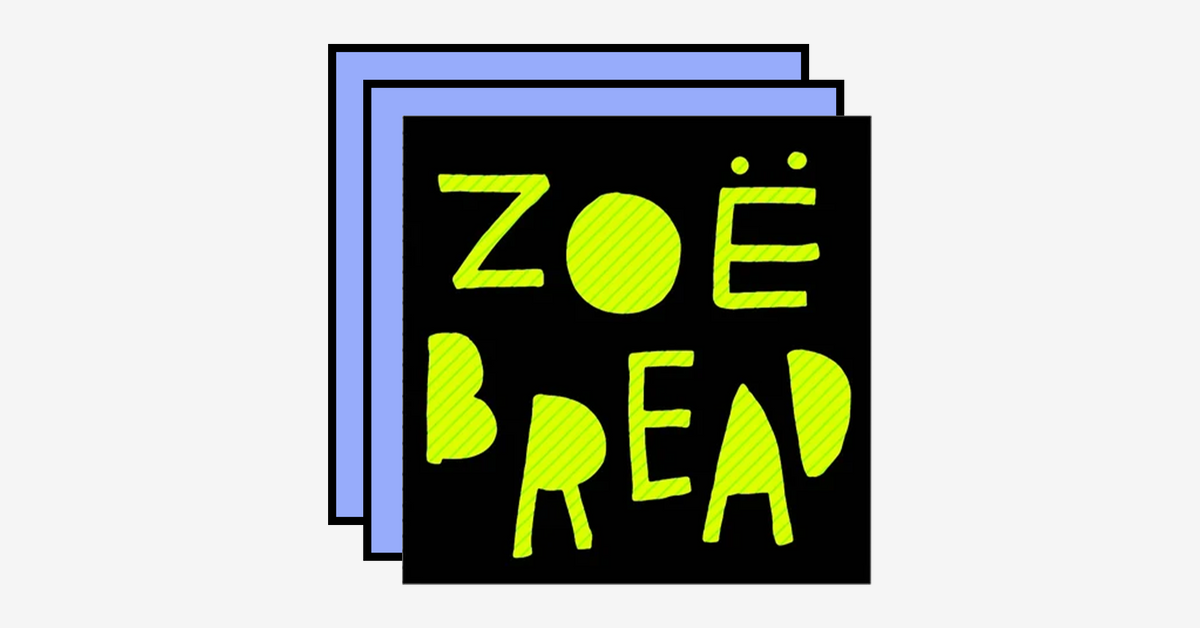 Zoe Bread