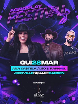 Agroplay Festival - Ana Castela + Léo e Raphael em Joinville