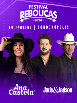 Festival Rebouças - Ana Castela + Jads e Jadson em Rondonópolis
