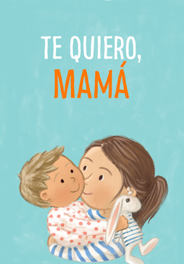 Tarjeta 'Te quiero, mamá'
