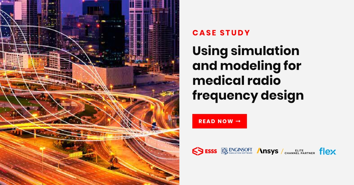 Using simulation and modeling for medical radio frequency design - ESSS