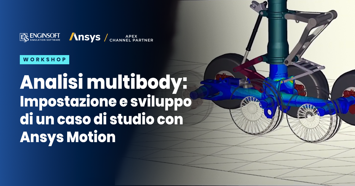 Workshop | Sviluppo di un caso di studio con Ansys Motion