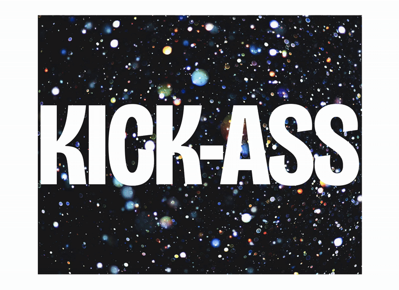 gif corto que muestra el texto "kick-ass". El gif debe mostrar el texto recortado sobre un fondo colorido y luego rasterizado para eliminar la máscara de recorte