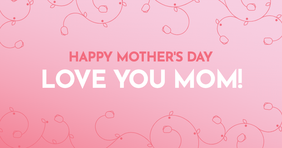 Happy Mother's Day