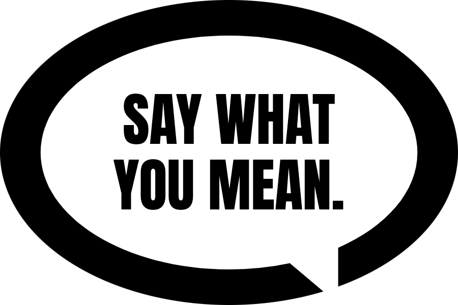 say what you mean