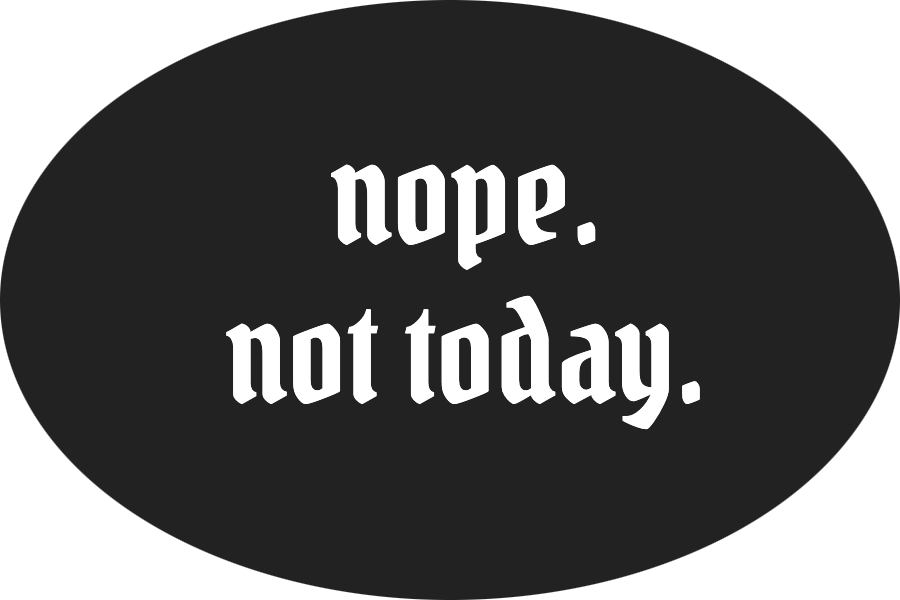 nope. not today