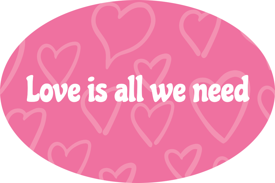 Love is all we need