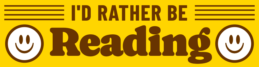 Retro Serif Smile "I'd Rather Be Reading" Bumper sticker