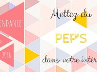 Tendance déco 2016 : des idées qui donnent du pep’s à votre intérieur !