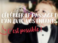 Le Nouvel An avec les enfants : c’est possible !