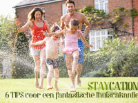 Staycation: 6 tips voor een fantastische thuisvakantie