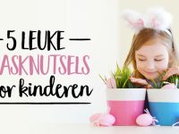 Knutselen voor Pasen! 5 leuke paasknutsels voor kinderen