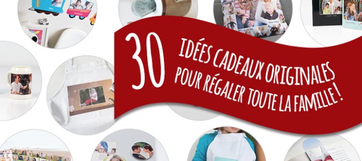 A la recherche d’un cadeau original ? 30 idées pour toute la famille !