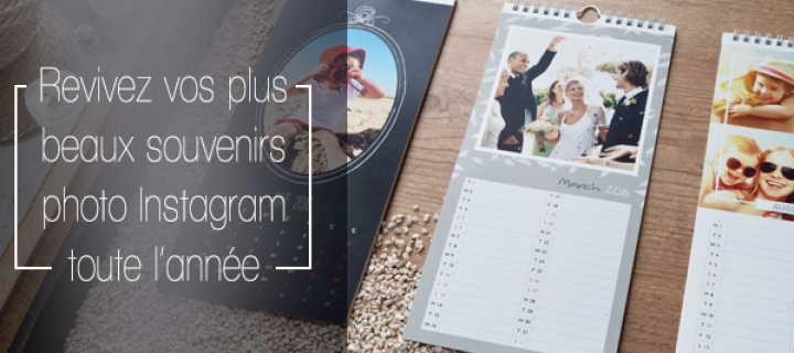 Un calendrier personnalisable resplendissant grâce à vos photos Instagram !