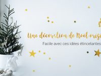 Déco Noël à faire soi-même : 10 idées étincelantes