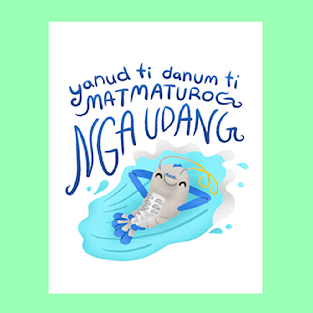 Picture of Yánud ti danúm ti matmatúrog nga udáng Ilokano proverb, printable art