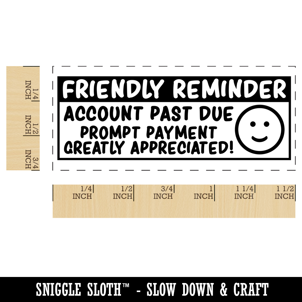Friendly Reminder Account Past Due Happy Face Self-Inking Rubber Stamp Stamper