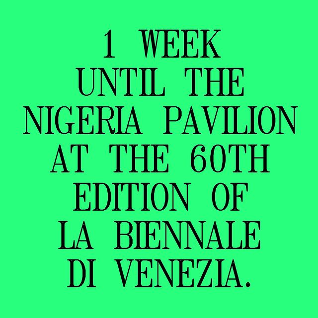 1 WEEK TO GO. The Nigeria Pavilion at The 60th International Art Exhibition opens next week from Saturday 20 April to Sunday 24 November 2024 (pre-opening on April 17, 18 and 19).

The pavilion will feature 8 artists responding to theme and title Nigeria Imaginary – Tunji Adeniyi-Jones, Ndidi Dike, Onyeka Igwe, Toyin Ojih Odutola, Abraham Oghobase, Precious Okoyomon, Yinka Shonibare CBE RA, Fatimah Tuggar. It will exclusively feature commissioned, site-specific works, which will be installed throughout the historic Palazzo Canal in Venice’s Dorsoduro. 

NIGERIA IMAGNARY Nigerian Pavilion 20.4-24.11.2024 Palazzo Canal, 3121 Rio Tera Canal Dorsoduro, Venice Curated by Aindrea Emelife Commissioned by Godwin Obaseki, Governor of Nigeria’s Edo State, on behalf of Nigeria’s Federal Ministry of Art, Culture, and the Creative Economy Organized by The Museum of West African Art (MOWAA)

#BiennaleArte2024 #StranieriOvunque #ForeignersEverywhere @labiennale