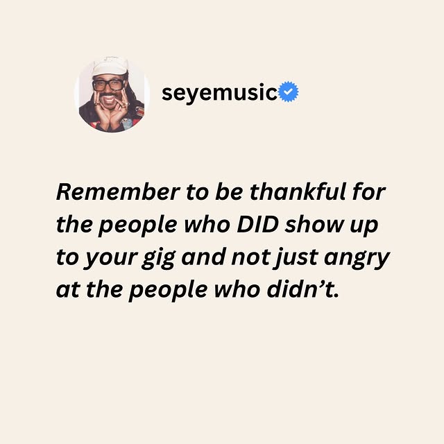 Thank you is one of the most useful phrases you got as a musician. Use it.