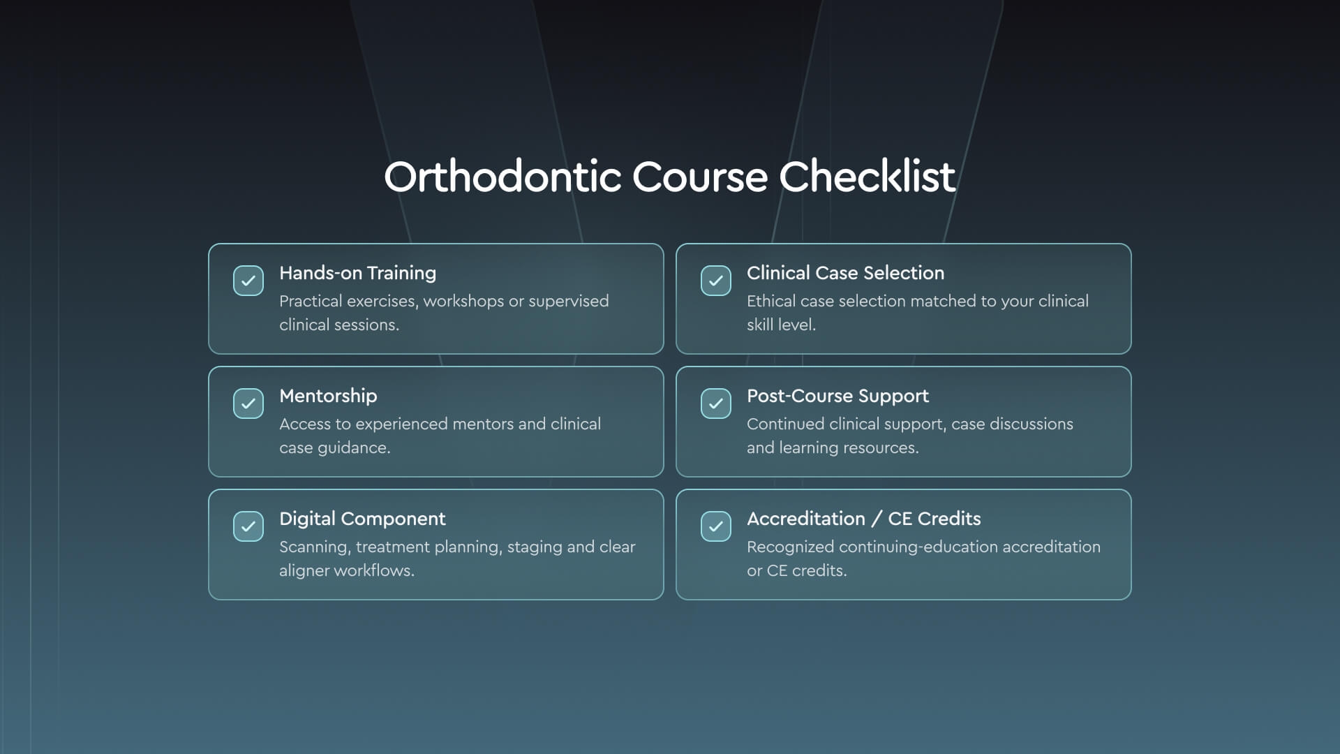 Checklist of criteria for selecting orthodontic courses including hands-on vs lecture-only, mentorship, digital component, and accreditation