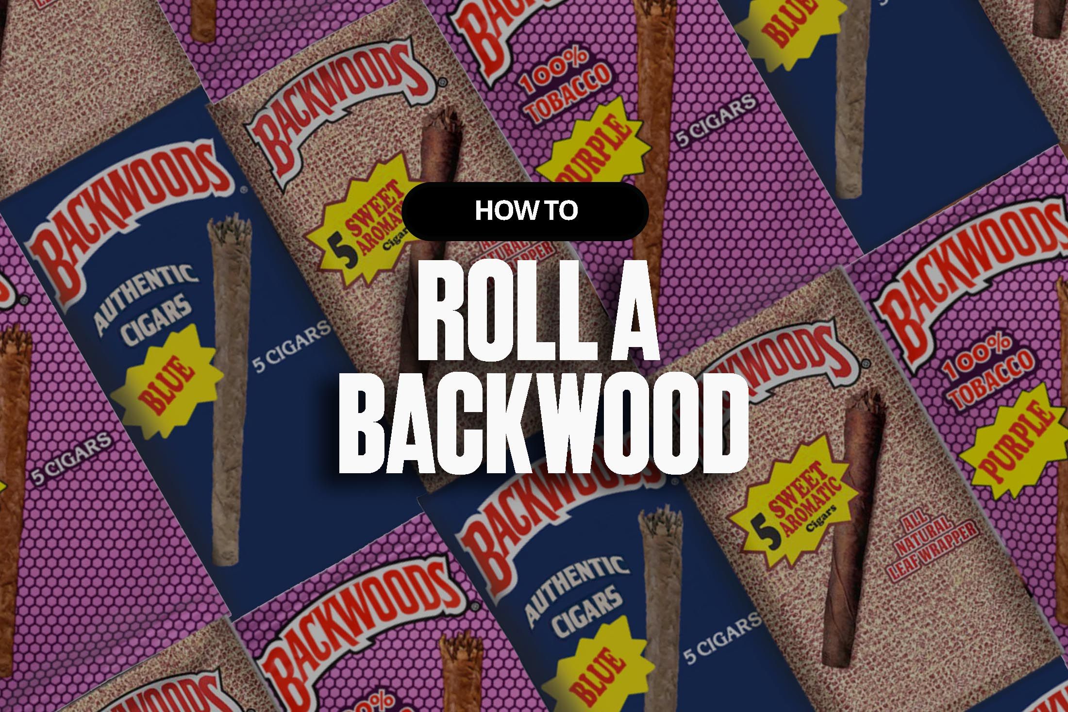 Qu'est-ce qu'un backwoods blunt ? - Newsweed