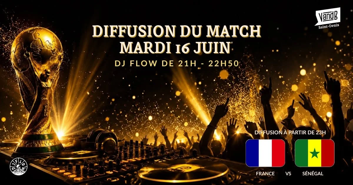Diffusion du match France vs Sénégal avec DJ Flo’W
