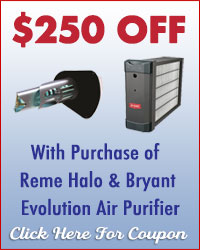 $250 off purchase of both Reme Halo and a Bryant Evolution Air Purifier