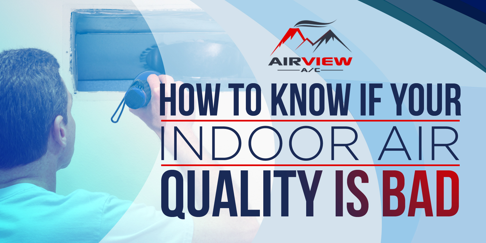 How To Know If Your Indoor Air Quality Is Bad Airview AC Blog