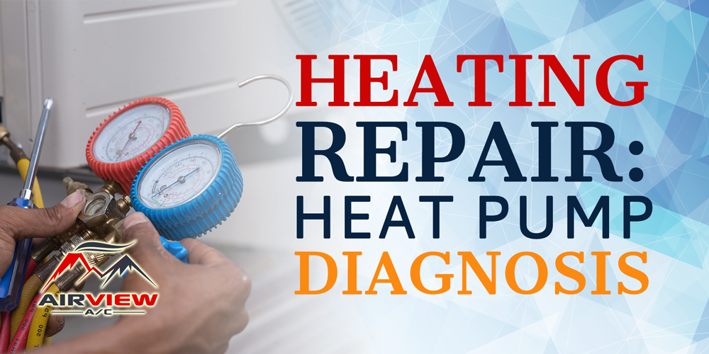 Heating Repair: Heat Pump Diagnosis