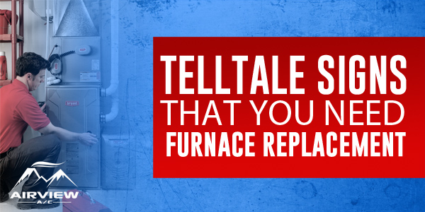 Telltale Signs That You Need Furnace Replacement