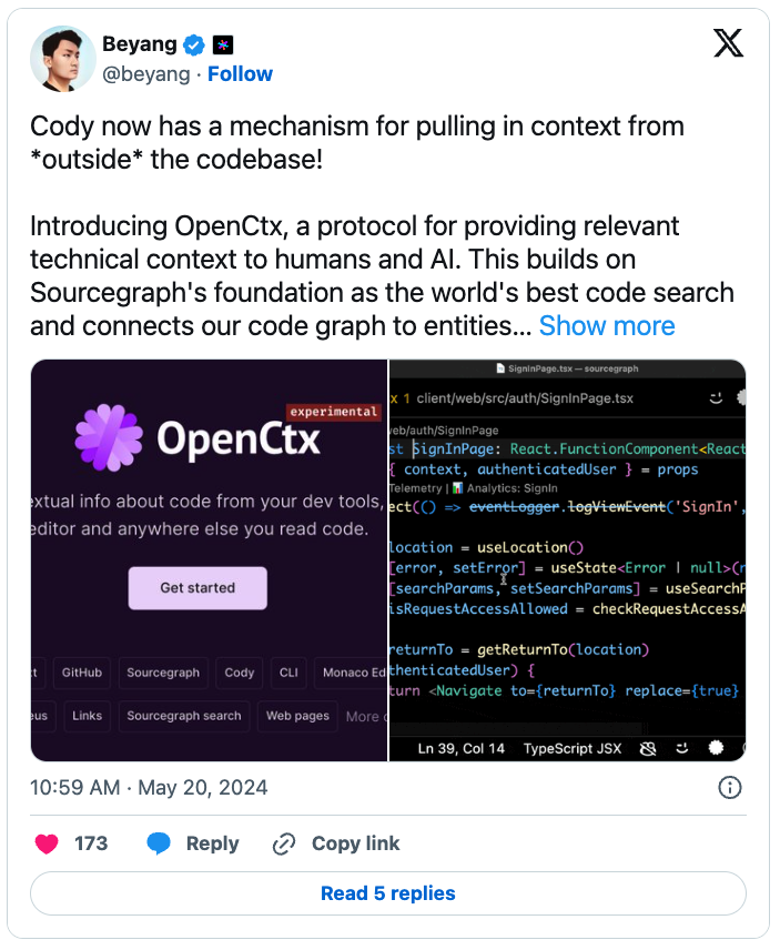 Tweet by Beyang introducing OpenCtx. The tweet reads: "Cody now has a mechanism for pulling in context from outside the codebase! Introducing OpenCtx, a protocol for providing relevant technical context to humans and AI. This builds on Sourcegraph's foundation as the world's best code search and connects our code graph to entities..." The tweet includes an image with the OpenCtx logo and a code snippet from a code editor. The tweet was posted at 10:59 AM on May 20, 2024, with 173 likes and a reply count.