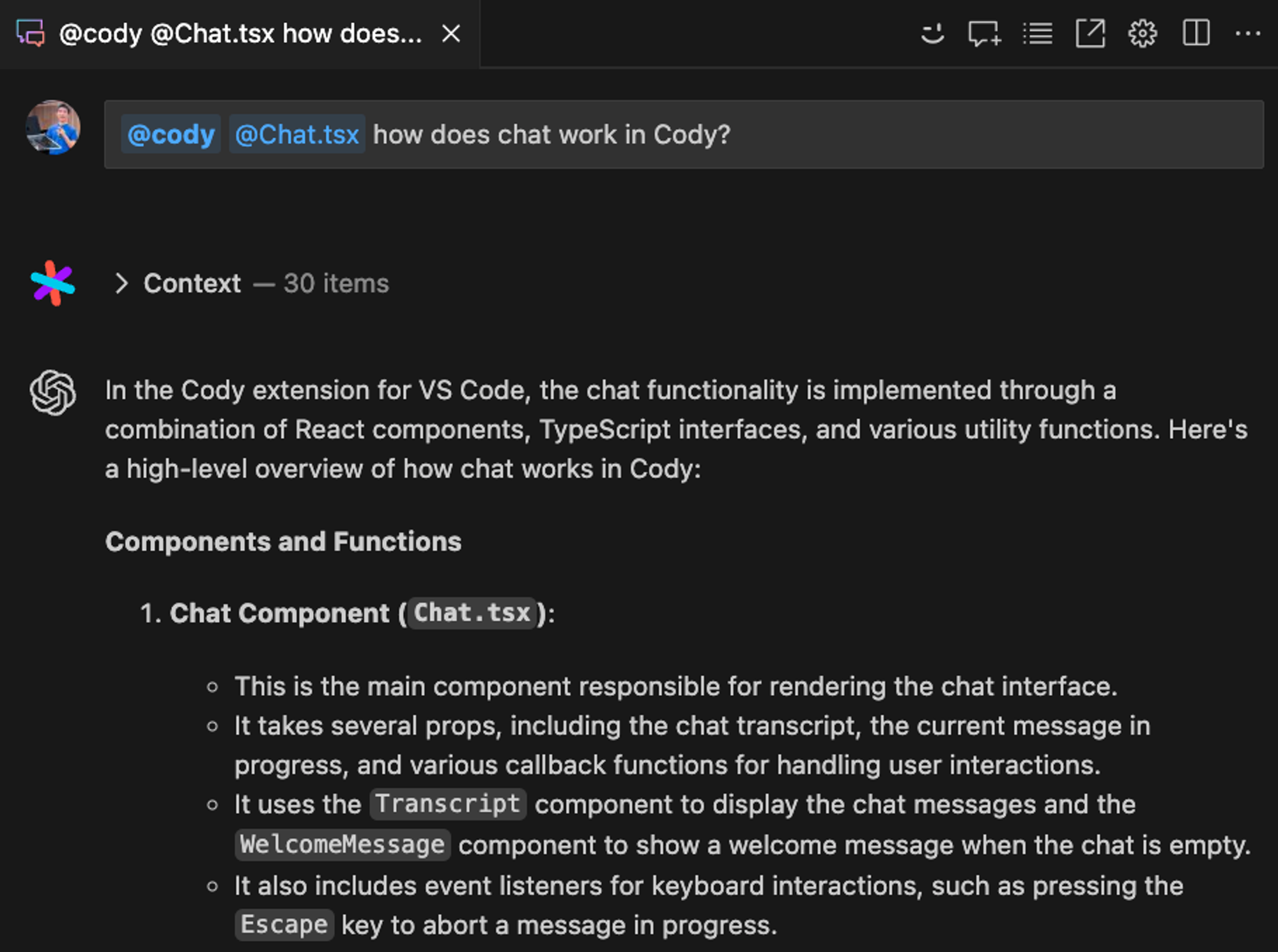 Chat interface in Visual Studio Code showing a question to Cody about how chat works in the codebase. The response details the implementation of chat functionality in the Cody extension using React components, TypeScript interfaces, and utility functions. It highlights the 'Chat.tsx' component, which handles rendering the chat interface, displaying the chat transcript, and managing user interactions. The 'Transcript' component is used to display chat messages, and the 'WelcomeMessage' component shows a welcome message when the chat is empty. The interface is displayed in a dark theme with context items listed.