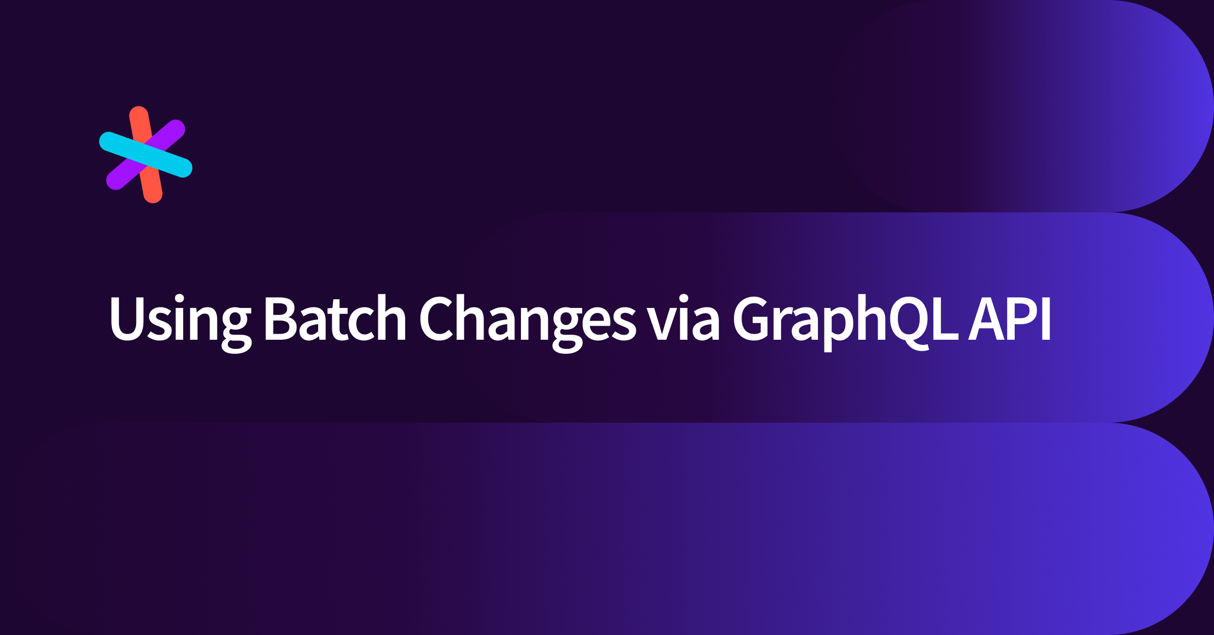 Using Batch Changes via the Sourcegraph GraphQL API