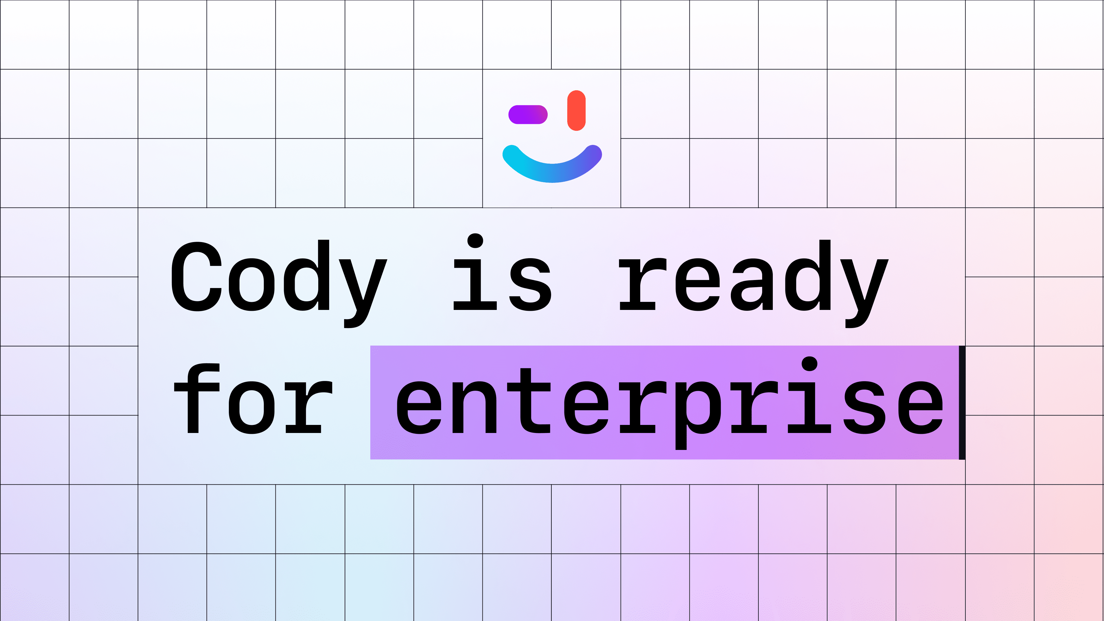 Cody is enterprise ready