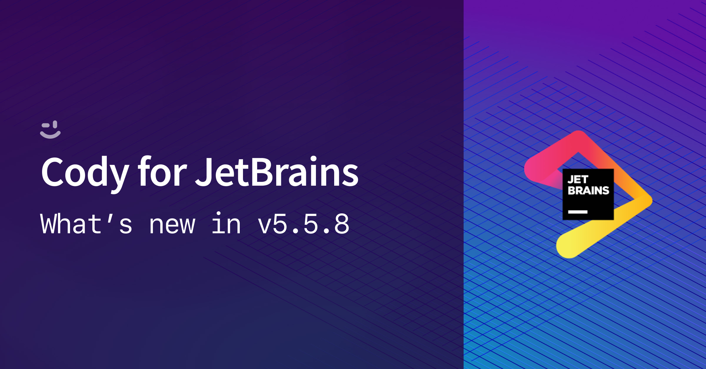 Cody for JetBrains v5.5.8: Context selector updates, larger context windows, and bug fixes for Apple silicon
