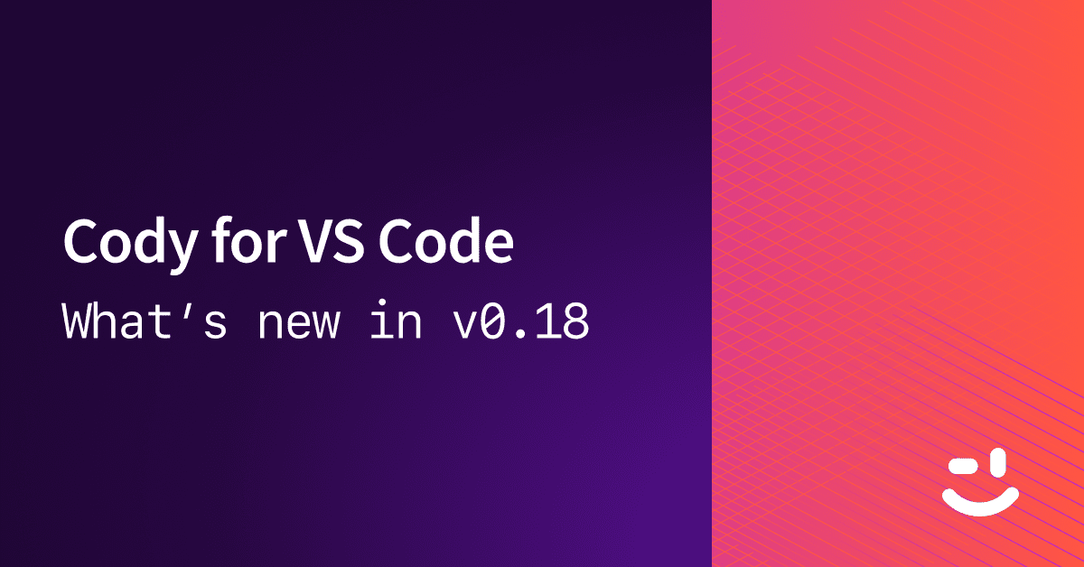 Cody for VS Code v0.18 release