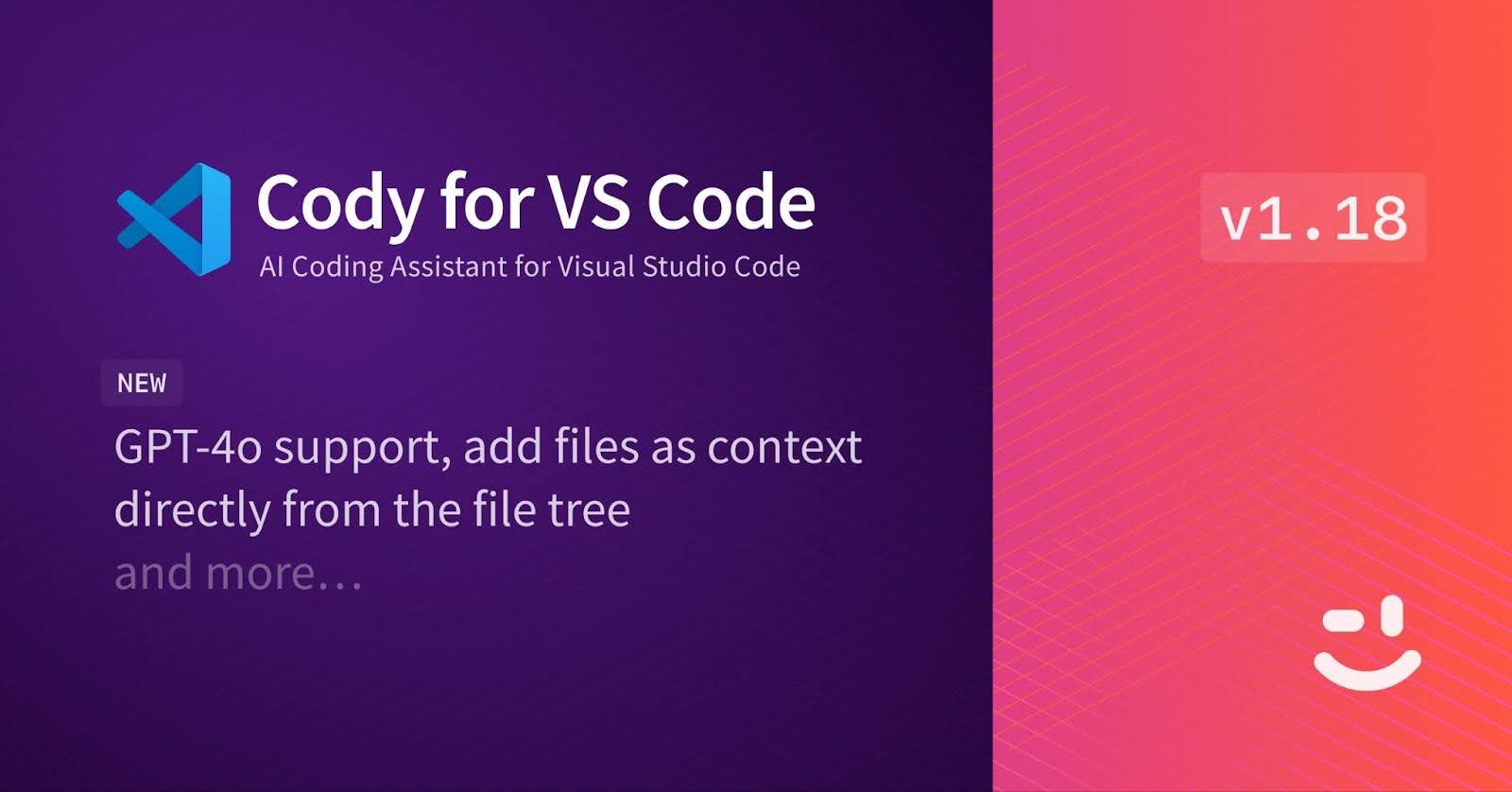 Cody for VS Code v1.18: Now with GPT-4o support