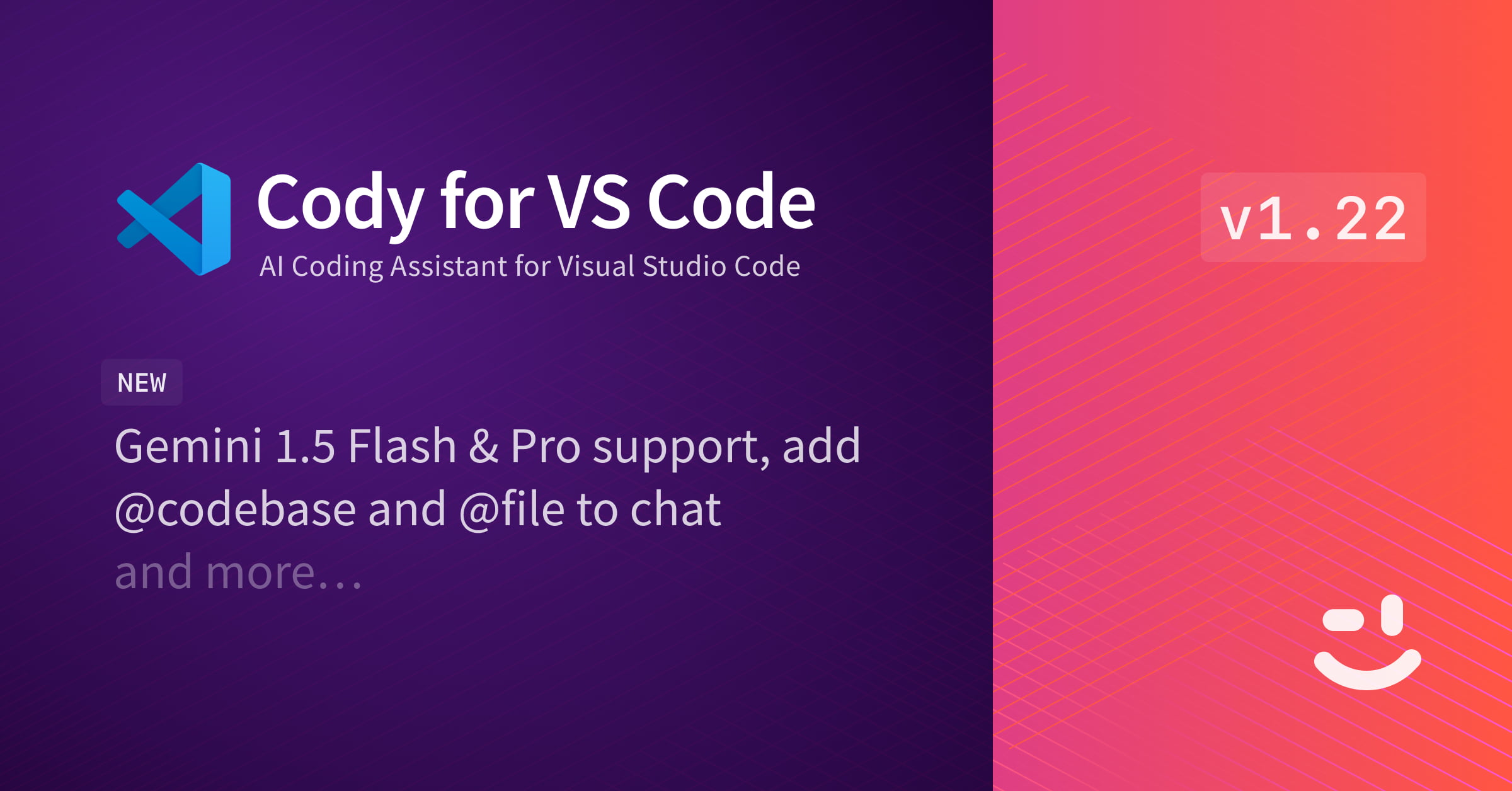 Cody for VS Code v1.22: Introducing Gemini 1.5 Flash and Pro support