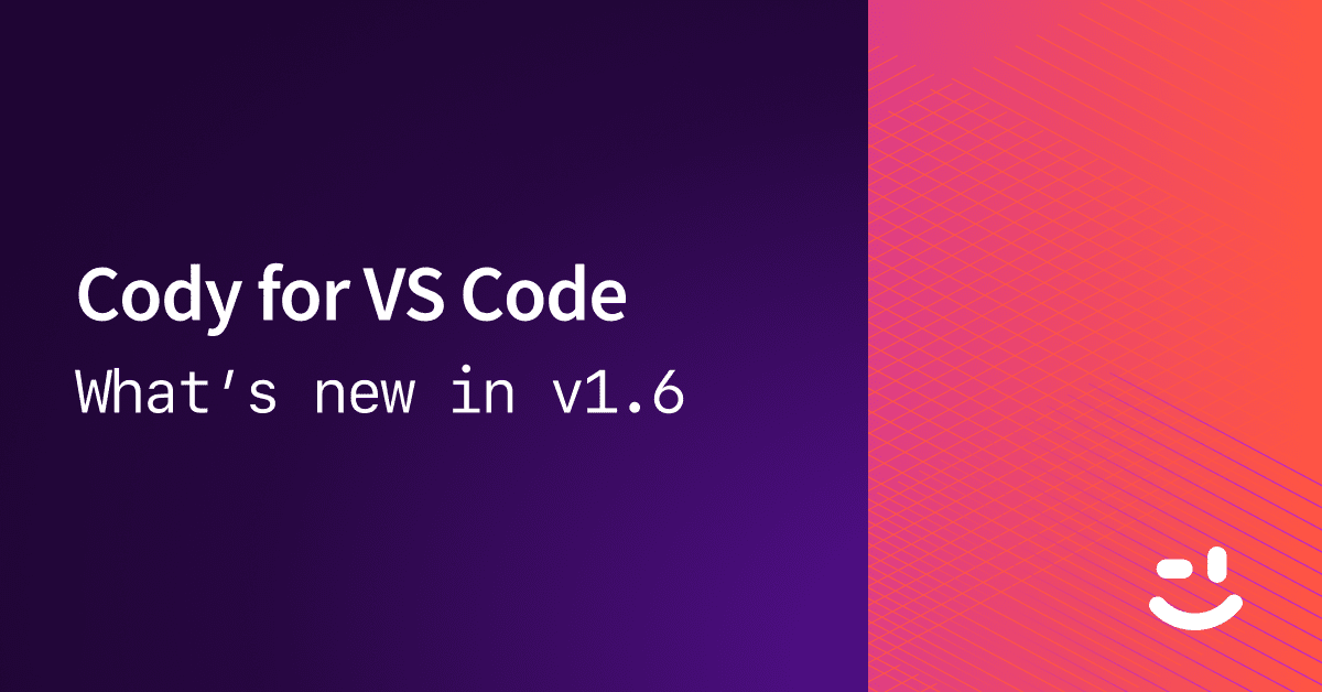 Cody for VS Code v1.6.0 release