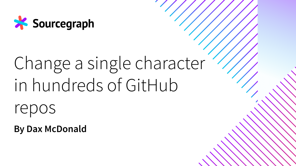 Change a single character in hundreds of GitHub repos while staying in control