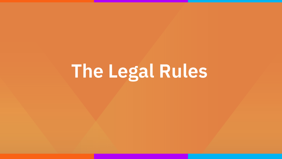 Slide that says "The Legal Rules"