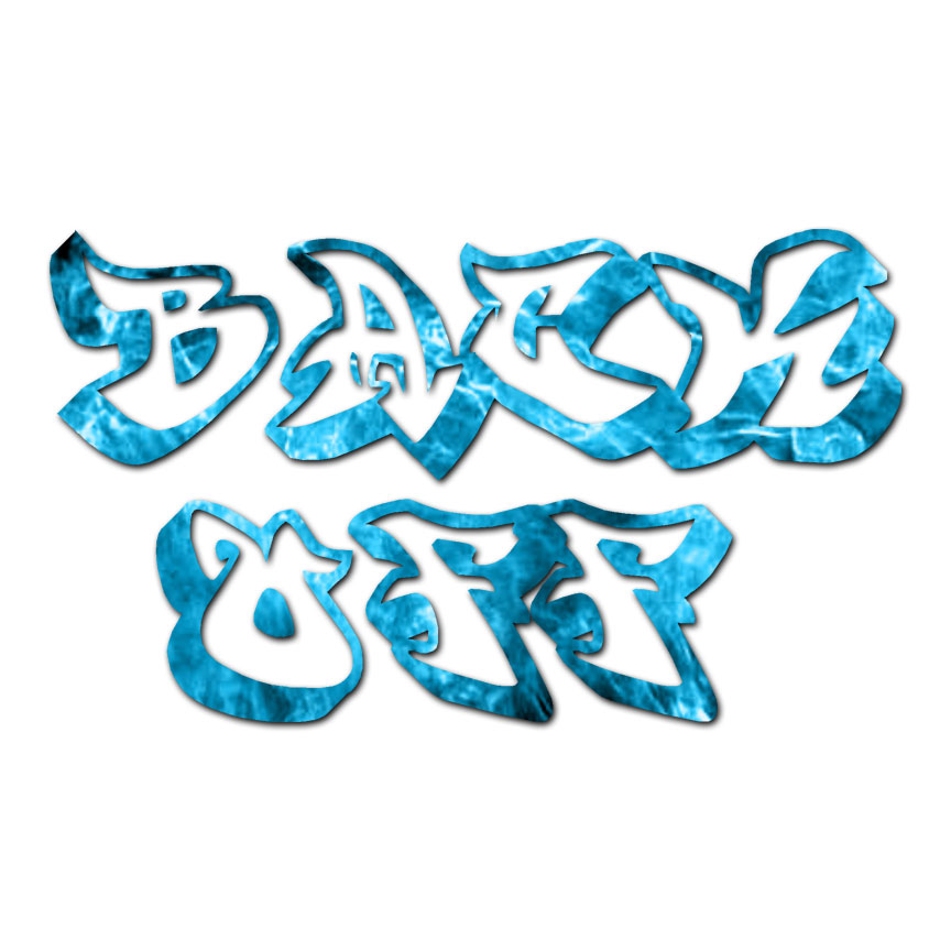 Back Off Graffiti – Vinyl Decal Sticker – Multiple Patterns & Sizes – ebn1534