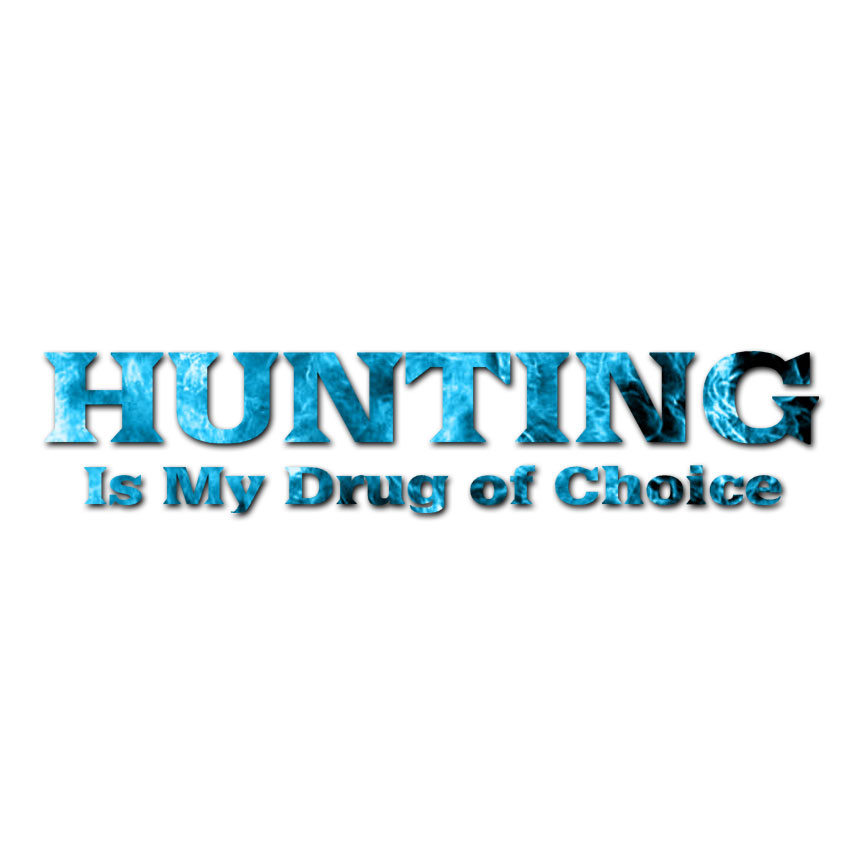 Hunting Drug of Choice – Decal Sticker – Multiple Patterns & Size – ebn2265