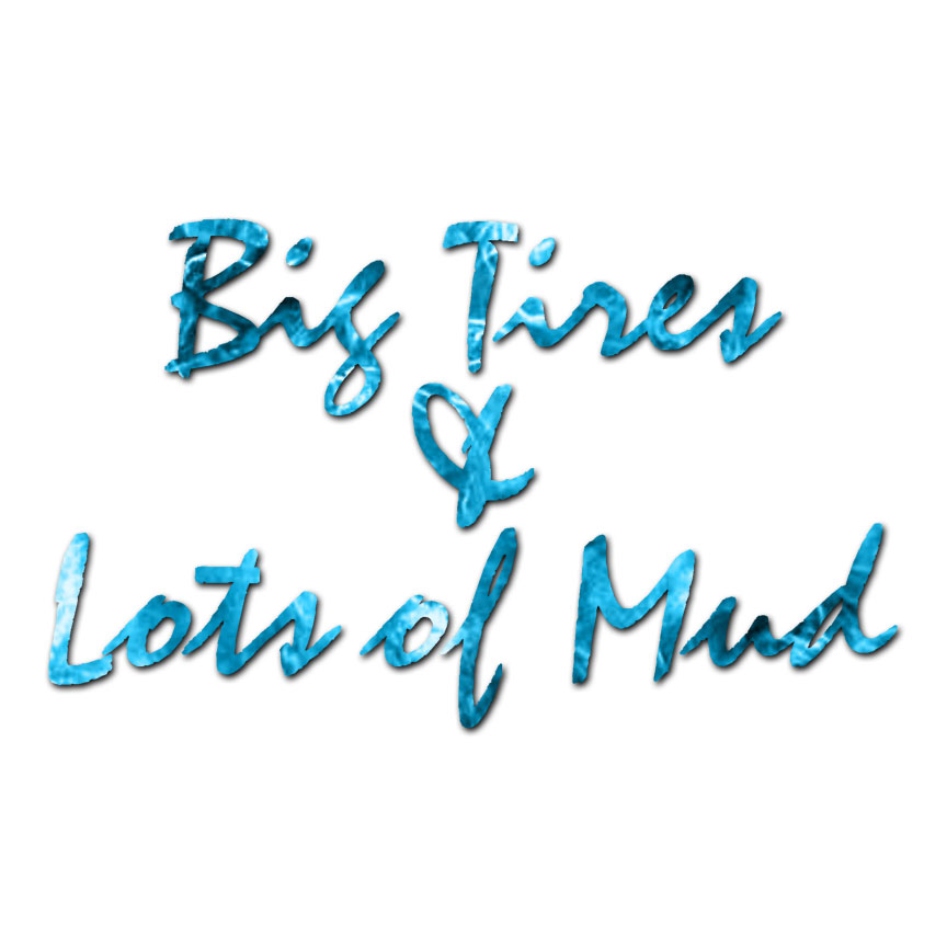Big Tires Lots Mud Truck – Decal Sticker – Multiple Patterns & Sizes – ebn3016