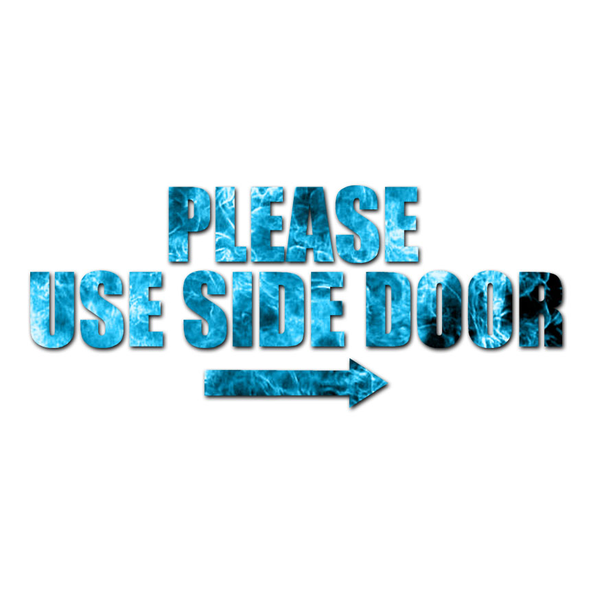 Please Use Side Door Right – Decal Sticker – Multiple Patterns & Sizes – ebn3556